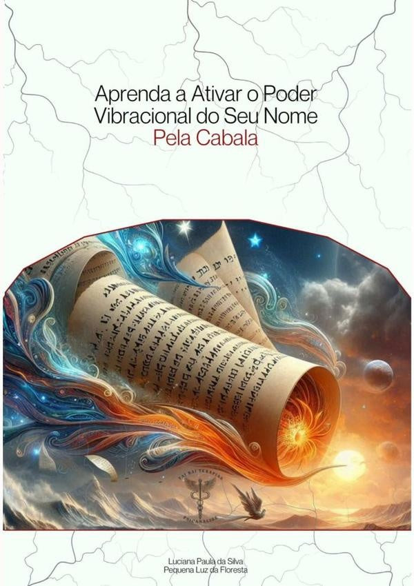 Aprenda A Ativar O Poder Vibracional Do Seu Nome | LucianaPaulaDa Silva