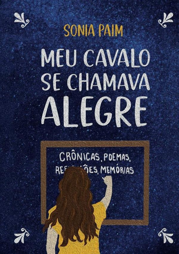 Meu Cavalo Se Chamava Alegre | Sonia Paim