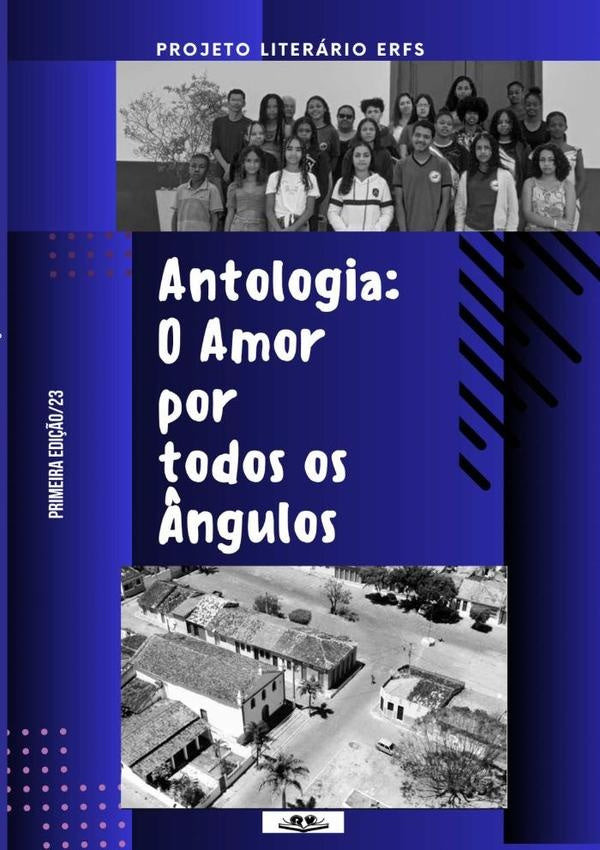 Antologia: O Amor Por Todos Os ?ngulos | Varios autores