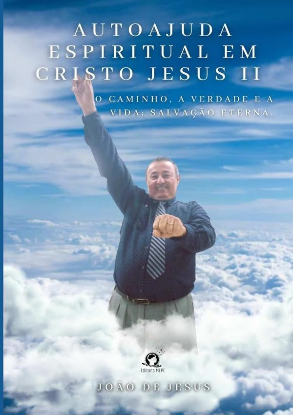 Autoajuda Espiritual Em Cristo Jesus Ii | Jo?oDe Jesus