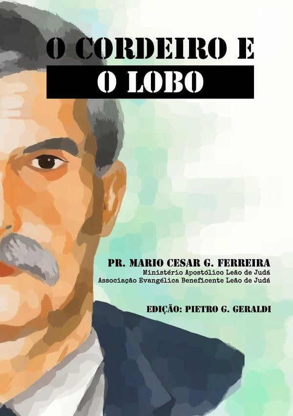O Cordeiro E O Lobo | MarioCesarG. Ferreira