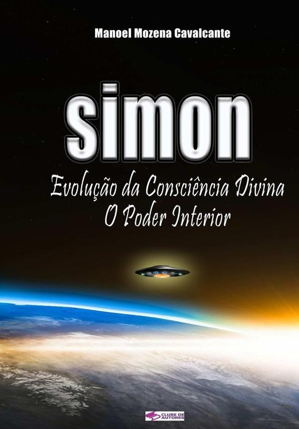 Simon Evolu??o Da Consci?ncia Divina, O Poder Interior | ManoelMozena Cavalcante