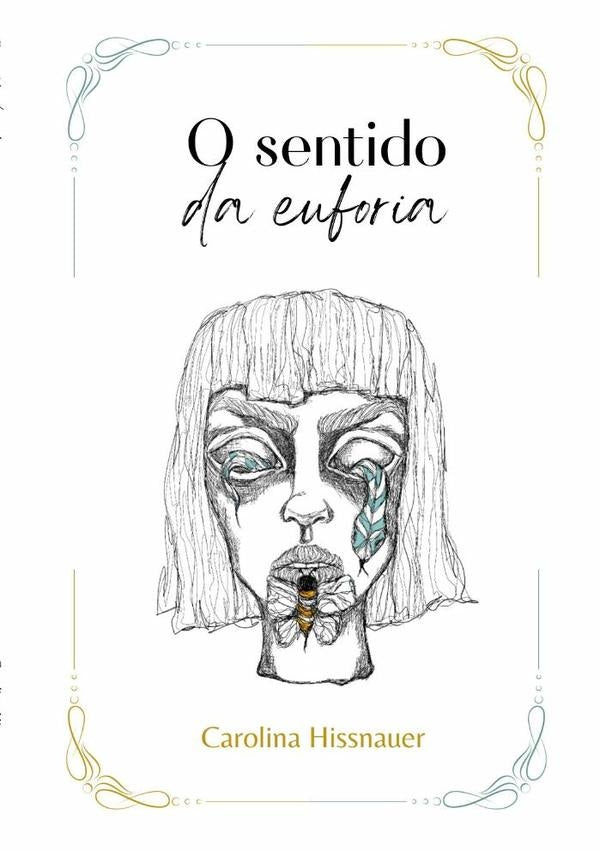O Sentido Da Euforia | Carolina Hissnauer