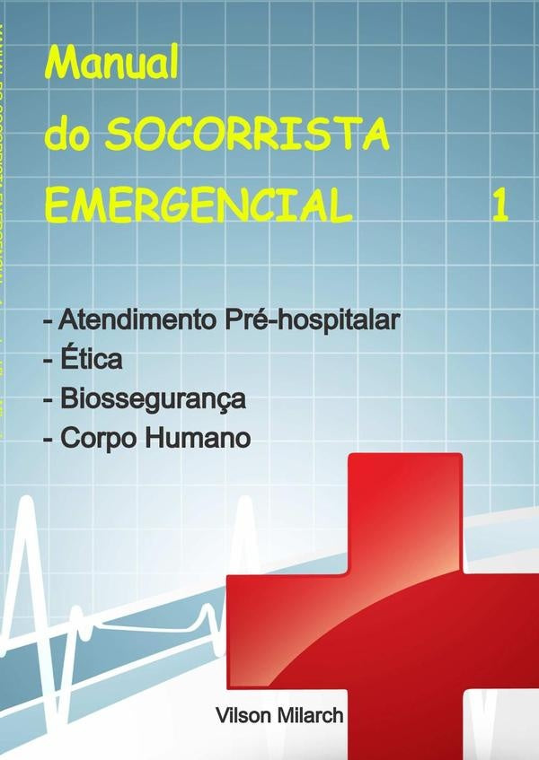 Manual Do Socorrista Emergencial - 1.a Parte | Vilson Milarch