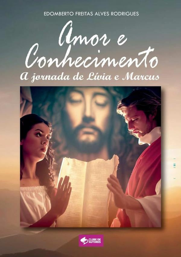 Amor E Conhecimento | EdombertoFreitasAlves Rodrigues