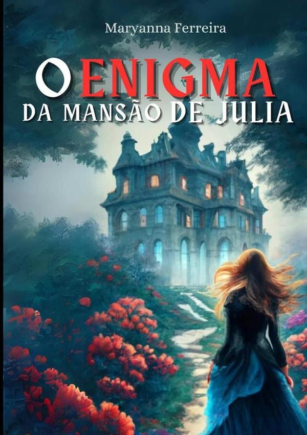 O Enigma Da Mans?o De Julia | Maryanna Ferreira