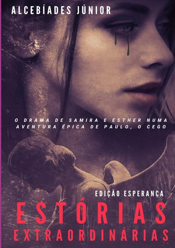 Estorias Extraordinarias Edi??o Esperan?a | Alcebiades Junior