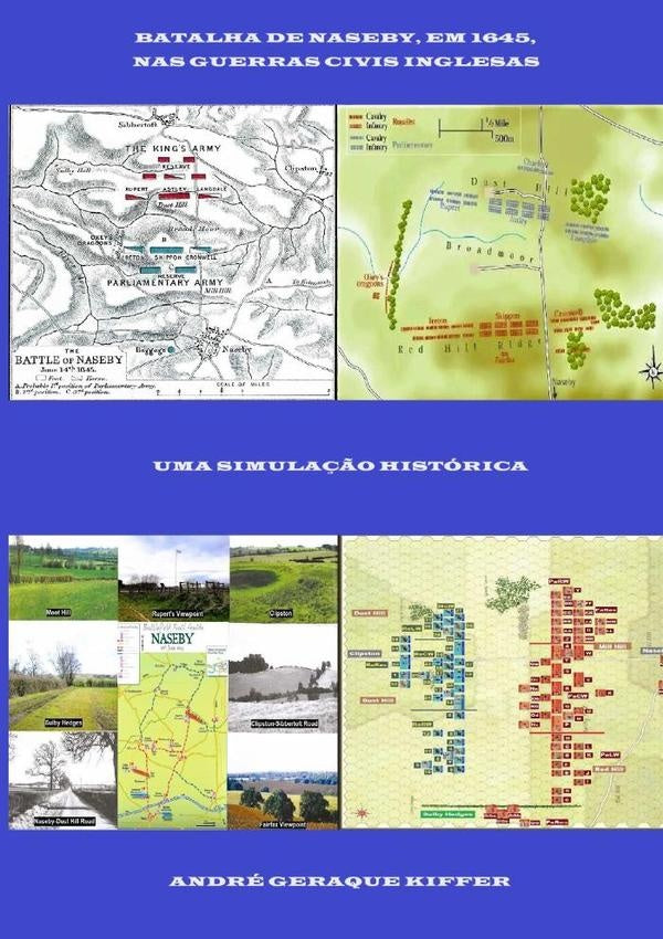 Batalha De Naseby, Em 1645, Nas Guerras Civis Inglesas | AndreGeraque Kiffer