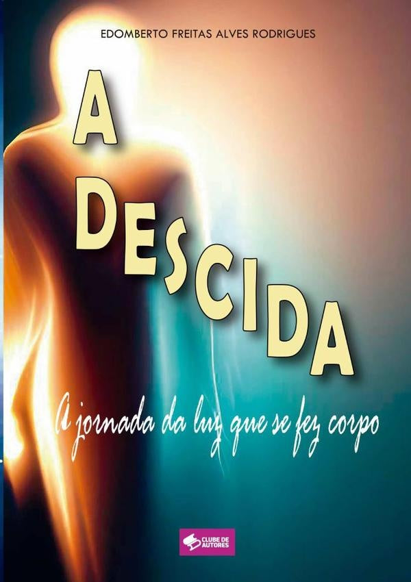 A Descida | EdombertoFreitasAlves Rodrigues