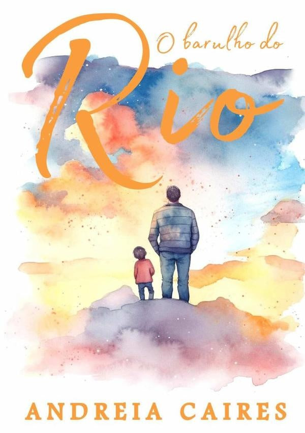 O Barulho Do Rio | Andreia Caires