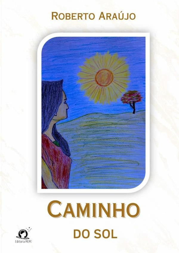 Caminho Do Sol | RobertoDe Araujo
