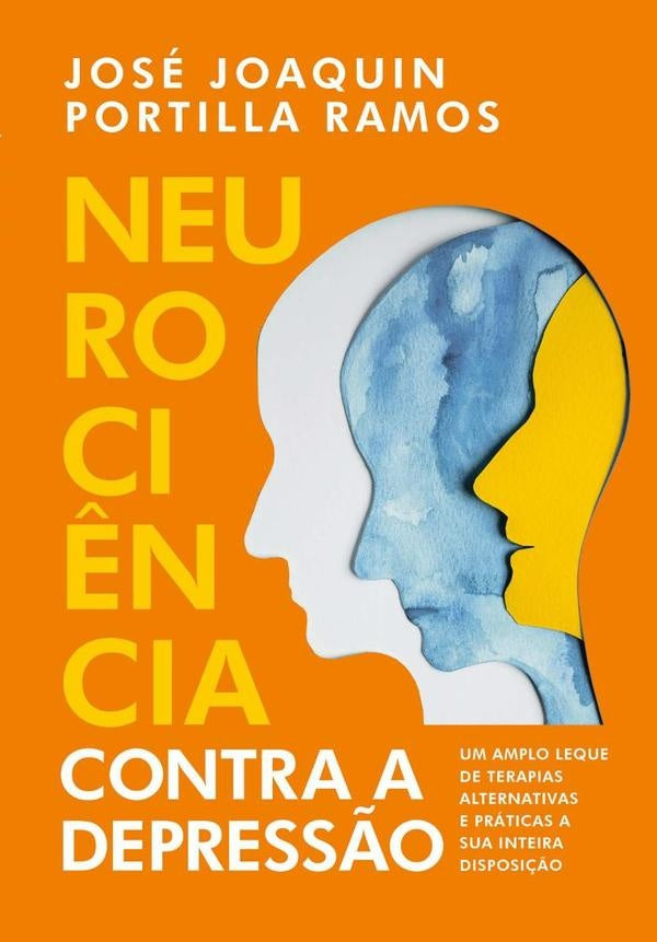 Neuroci?ncia Contra A Depress?o | JoseJoaquinPortilla Ramos