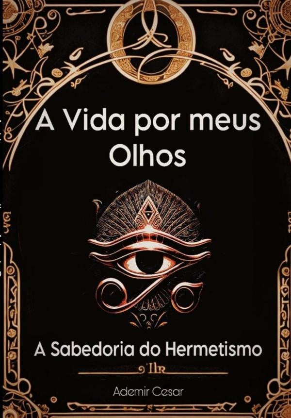 A Vida Por Meus Olhos | Ademir Cesar