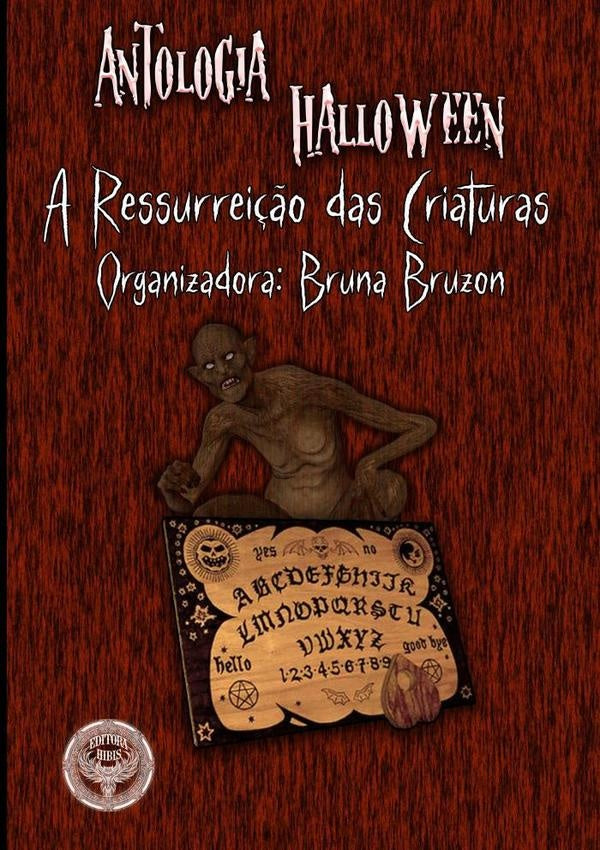 Antologia Halloween A Ressurei??o Das Criaturas | Editora Hibis