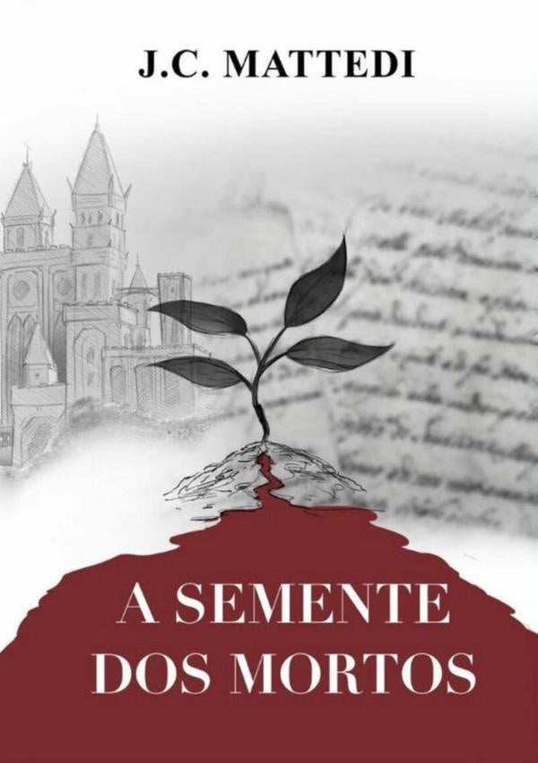 A Semente Dos Mortos | JoseCarlos Mattedi