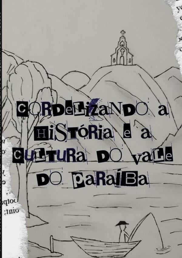 Cordelizando A Historia E A Cultura Do Vale Do Paraiba | EmefProfVirgilioRosasDa Silva