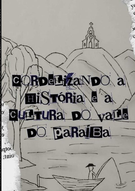 Cordelizando A Historia E A Cultura Do Vale Do Paraiba | EmefProfVirgilioRosasDa Silva
