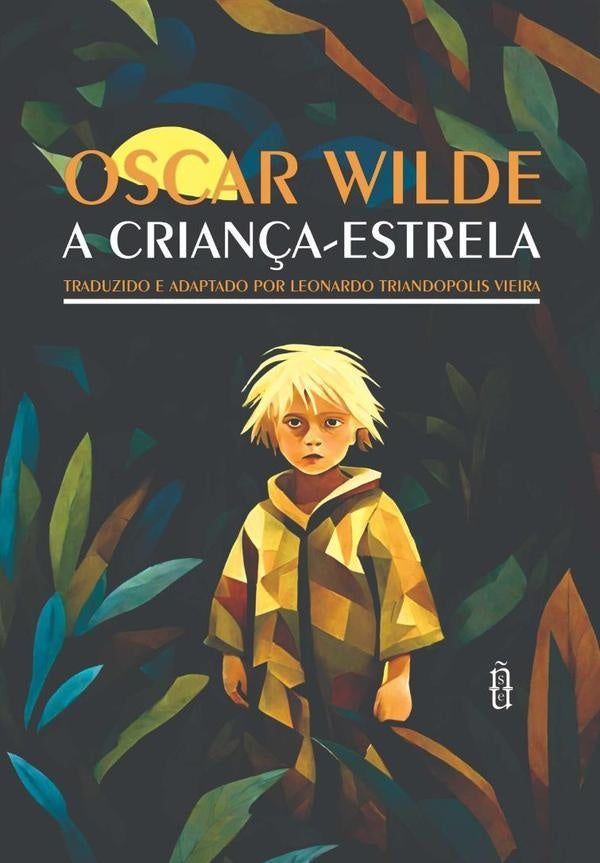A Crian?a-estrela | OscarLeonardoTriandopolisVieira Wilde