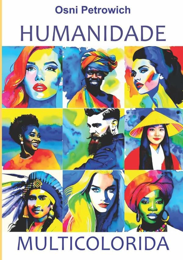 Humanidade Multicolorida | Osni Petrowich