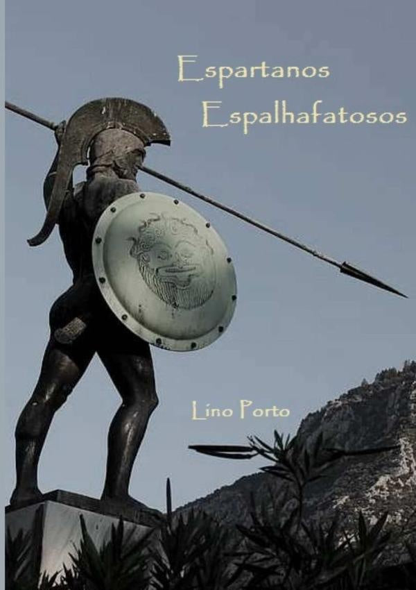 Espartanos Espalhafatosos | Lino Porto