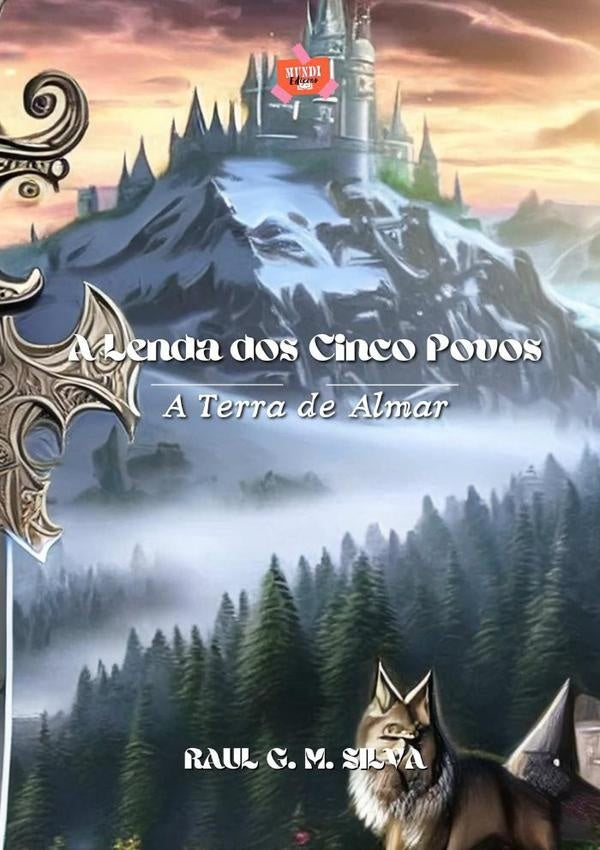 A Lenda Dos Cinco Povos | RaulG.M. Silva