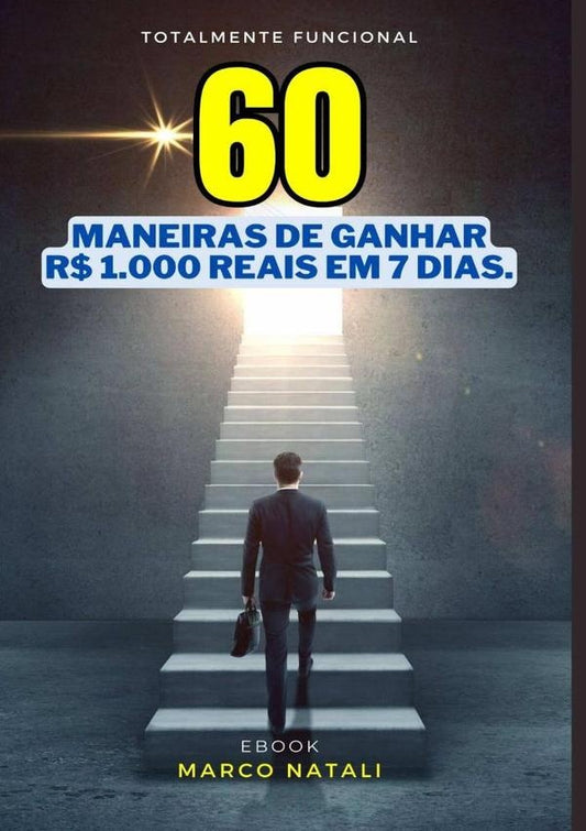 60 Maneiras De Ganhar Mil Reais Em 5 Dias | Marco Natali
