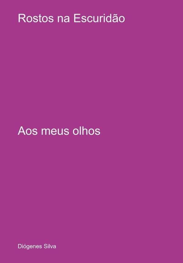 Rostos Na Escurid?o | Diogenes Silva