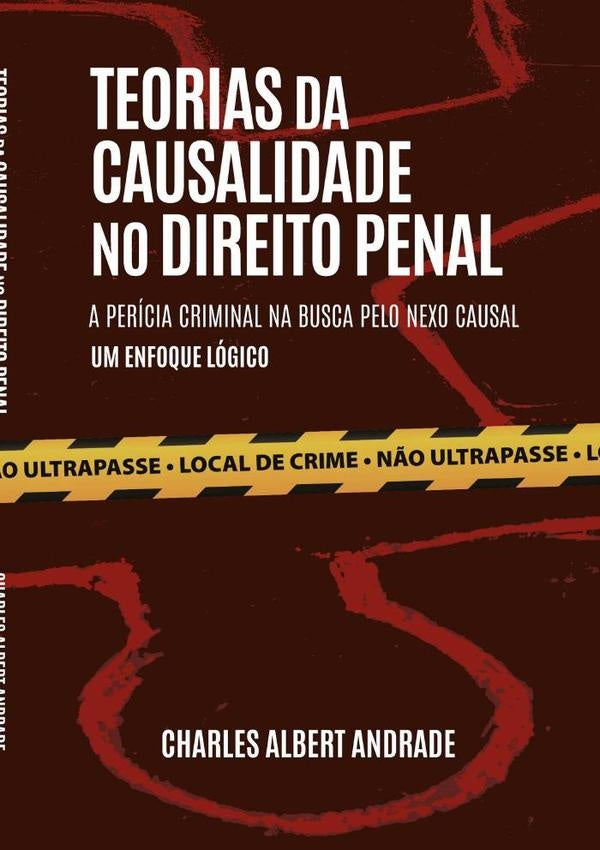 Teorias Da Causalidade No Direito Penal | CharlesAlbert Andrade