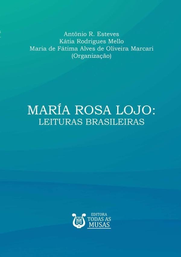 Maria Rosa Lojo | Ant?nioMariaDeFatimaAlvesDeOliveiraMarcari(organiz