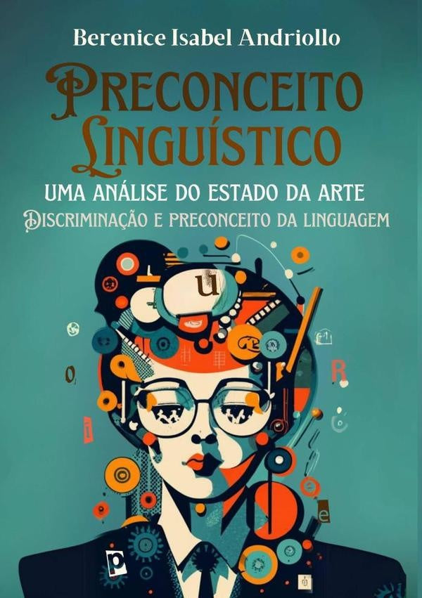 Preconceito Linguistico: Uma Analise Do Estado Da Arte | BereniceIsabel Andriollo