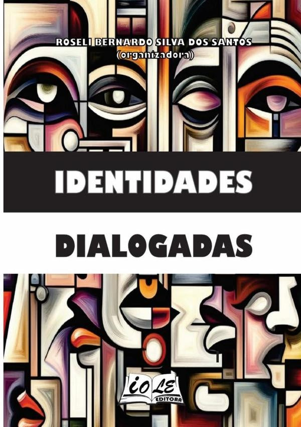 Identidades Dialogadas | RoseliBernardoSilvaDosSantos (organizadora)