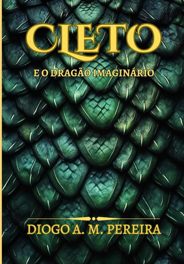 Cleto E O Drag?o Imaginario | DiogoAl-chueyrMartins Pereira