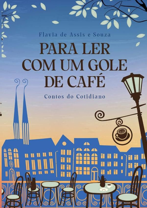Para Ler Com Um Gole De Cafe | FlaviaDeAssisE Souza