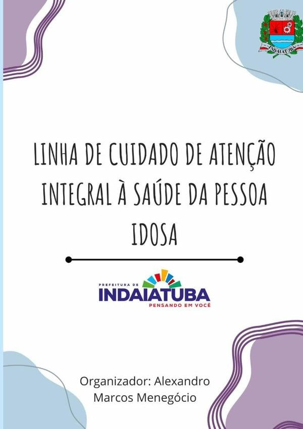 Linha De Cuidado De Aten??o Integral ? Saude Da Pessoa Idosa | AlexandroMarcos Menegocio