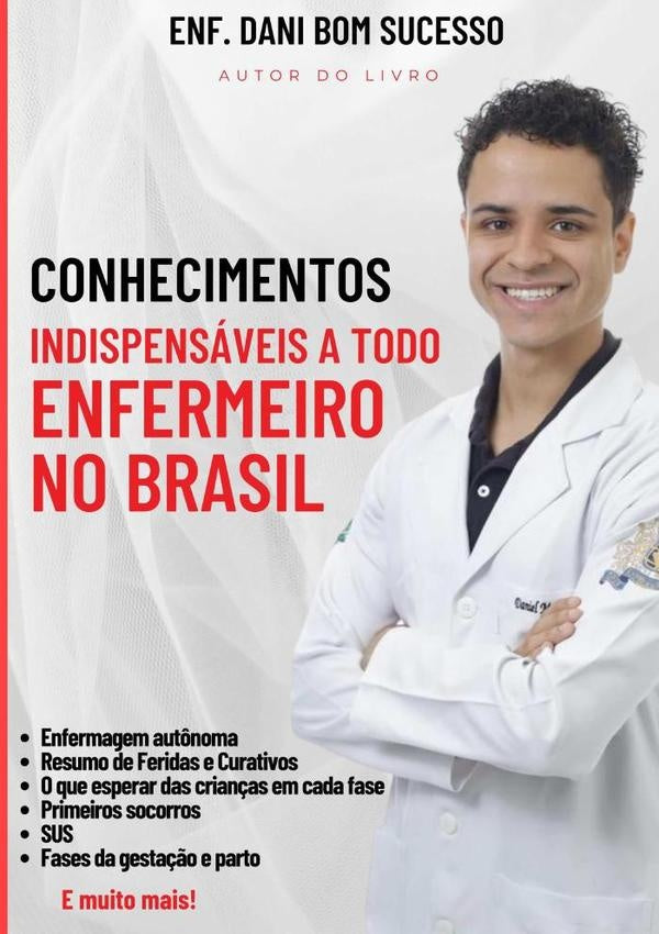 Conhecimentos Indispensaveis A Todo Enfermeiro No Brasil | Enf?DaniBom Sucesso