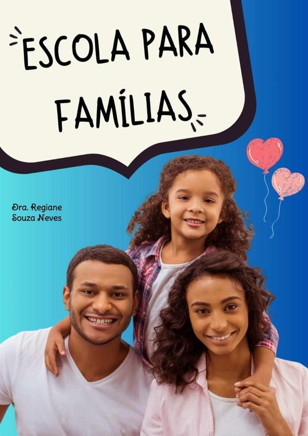 Escola Para Familias | Prof?Dr?RegianeSouza Neves