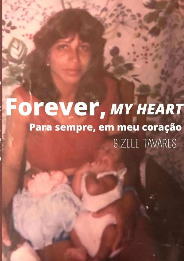 Forever, My Heart | Gizele Tavares