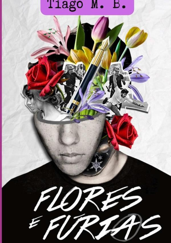 Flores E Furias | TiagoM. B.