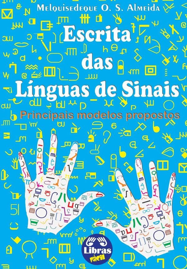 Escrita Das Linguas De Sinais | MelquisedequeOliveiraSilva Almeida