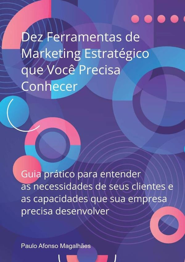 Dez Ferramentas De Marketing Estrategico Que Voc? Precisa Conhecer | PauloAfonso Magalh?es