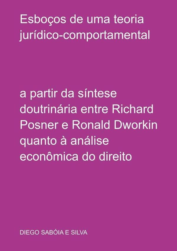Esbo?os De Uma Teoria Juridico-comportamental | DiegoSaboiaE Silva