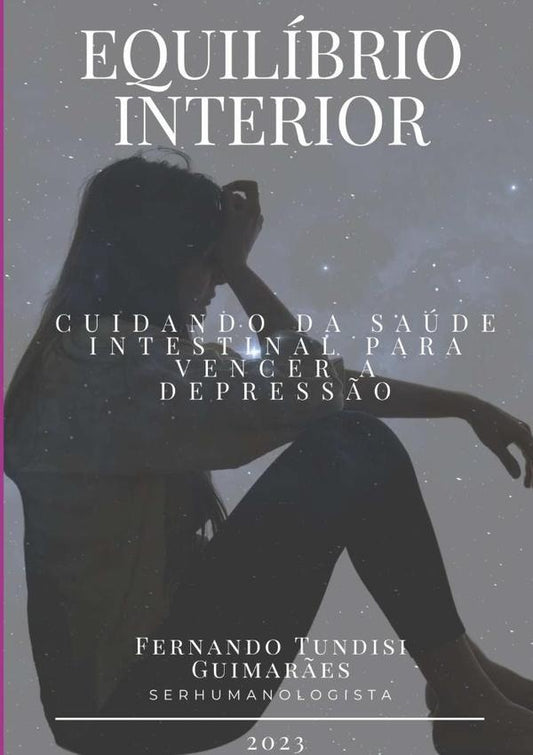 ?equilibrio Interior: Cuidando Da Saude Intestinal Para Vencer A Depress?o? | FernandoTundisi Guimaraes