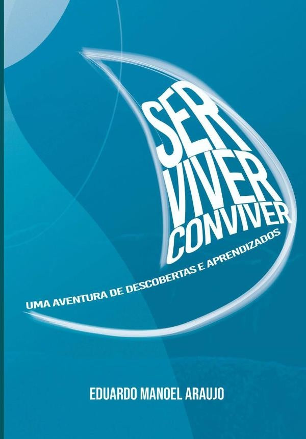 Ser Viver Conviver | EduardoManoel Araujo