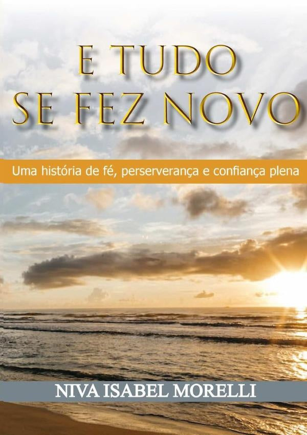 E Tudo Se Fez Novo | NivaIsabel Morelli