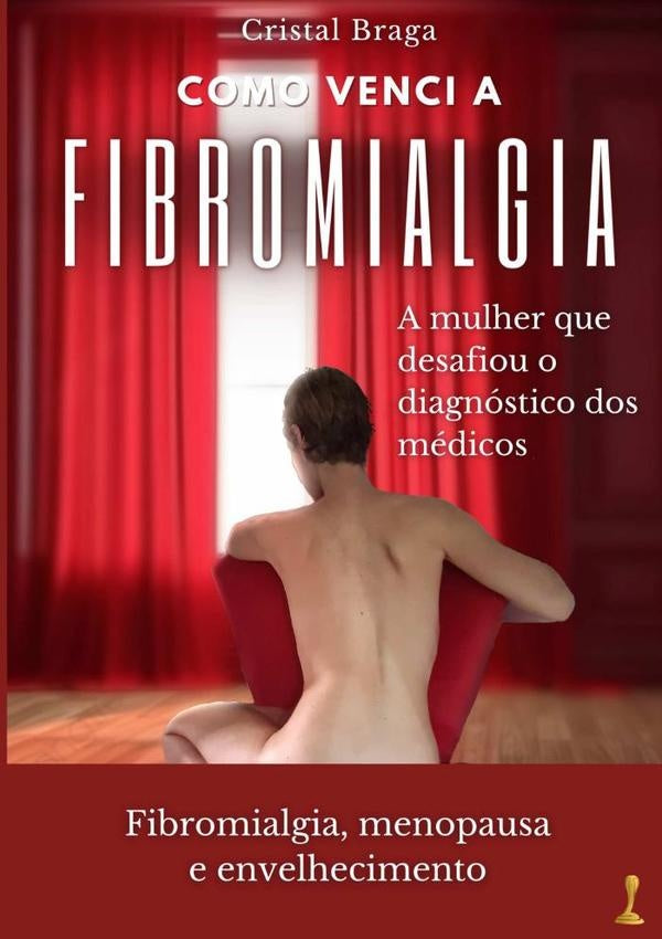 Como Venci A Fibromialgia | Cristal Braga
