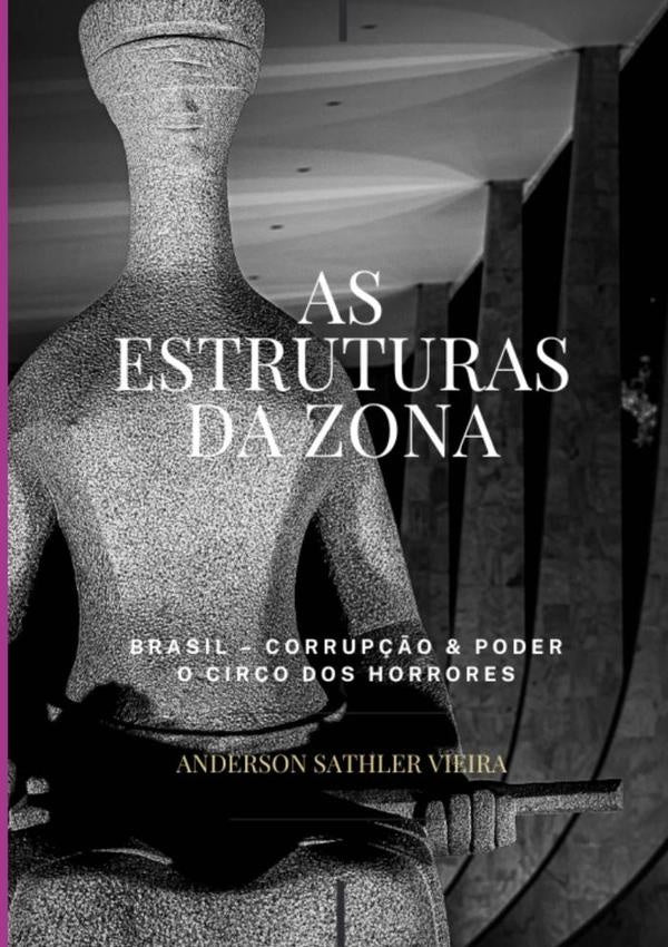 As Estruturas Da Zona | AndersonSathler Vieira