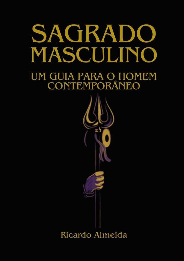 Sagrado Masculino | Ricardo Almeida