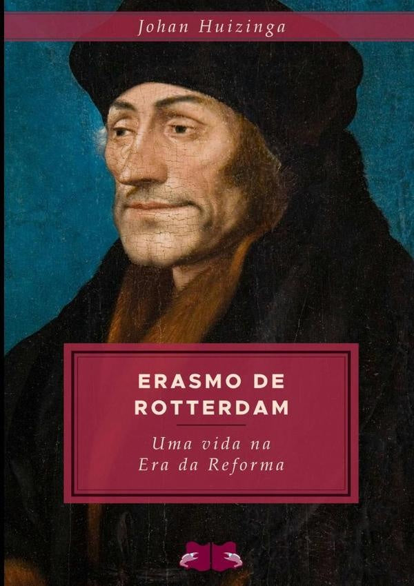 Erasmo De Rotterdam | Johan Huizinga