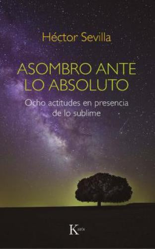 Asombroso ante lo absoluto | Héctor  Sevilla