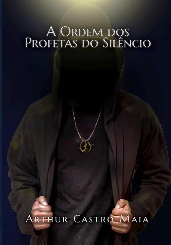 A Ordem Dos Profetas Do Sil?ncio | ArthurCastro Maia